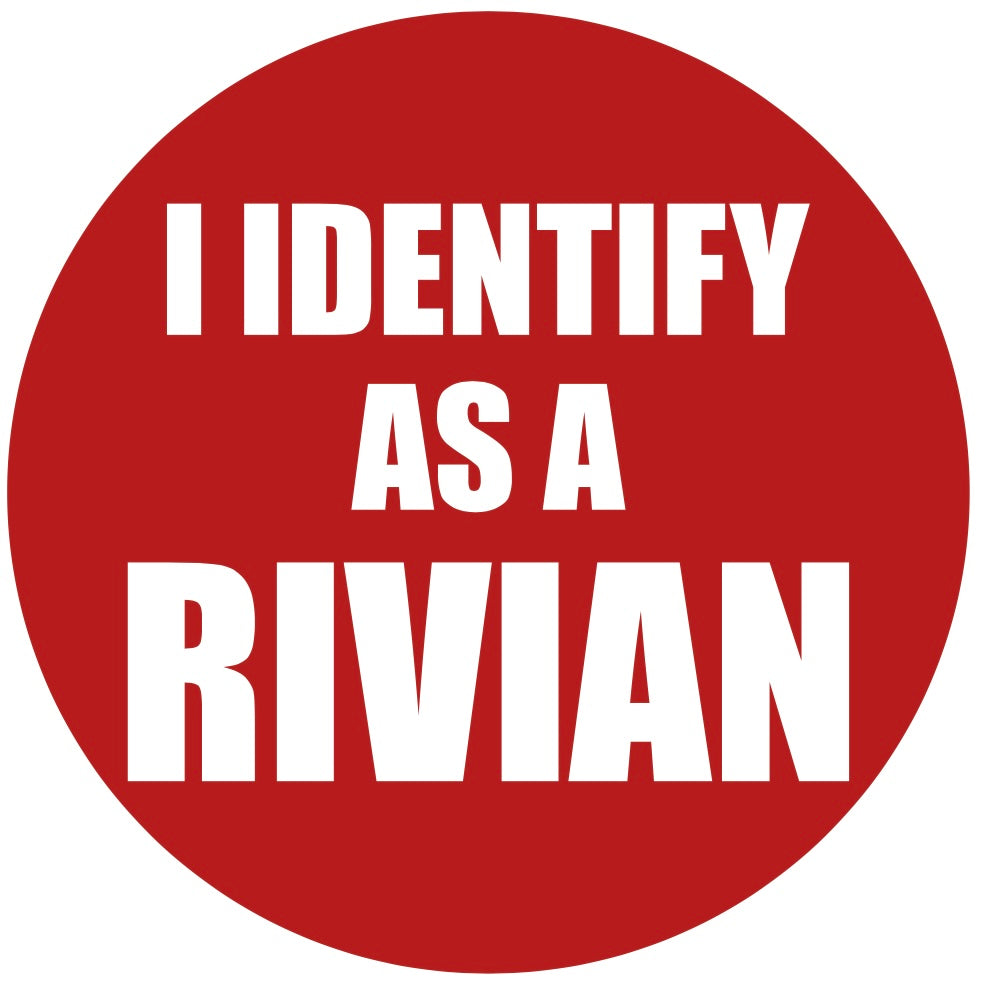 I IDENTIFY AS A RIVIAN Magnet