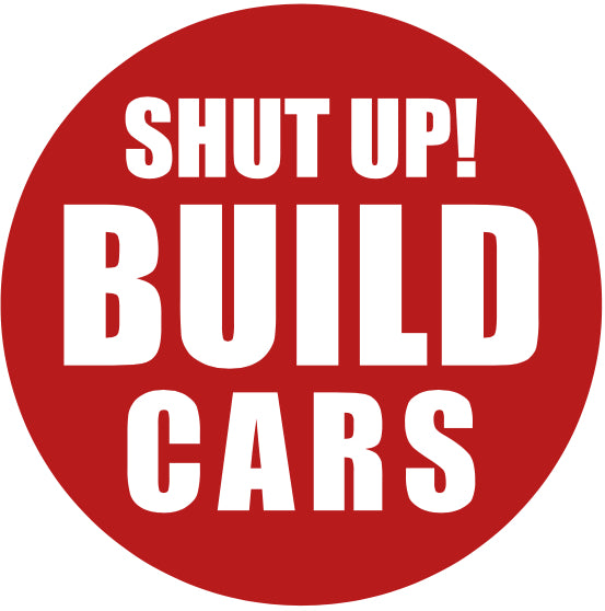 SHUT UP BUILD CAR Magnets