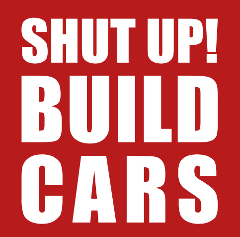 SHUT UP BUILD CAR Magnets