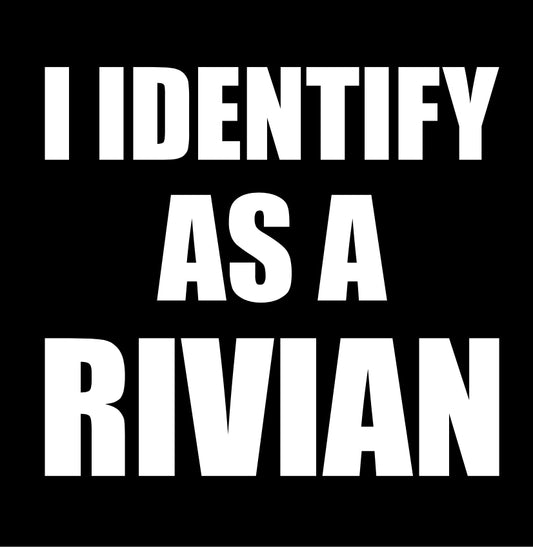 I IDENTIFY AS A RIVIAN Magnet