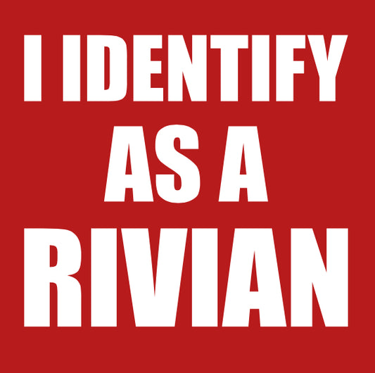 I IDENTIFY AS A RIVIAN Magnet