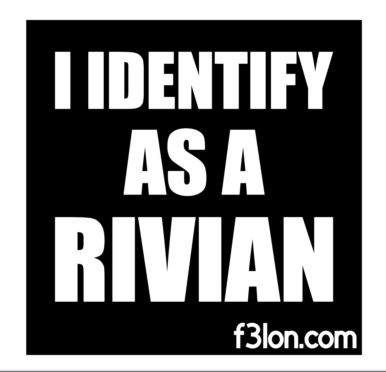 I IDENTIFY AS A RIVIAN Magnet/Sticker